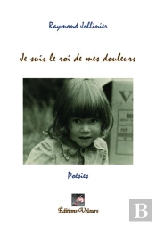 Je Suis Le Roi De Mes Douleurs