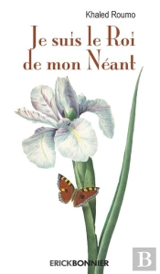 Je Suis Le Roi De Mon Neant