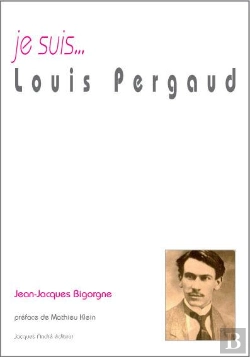 Bertrand.pt - Je Suis... : Louis Pergaud