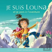 Je Suis Louna Et Je Pars A L'Aventure