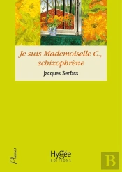 Je Suis Mademoiselle C., Schizophrène
