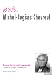 Je Suis... : Michel-Eugène Chevreul