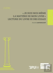 Je Suis Moi-Meme La Matiere De Mon Livre  . Lecture Du Livre Iii