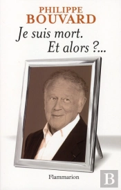 Je Suis Mort. Et Alors ?...