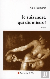 Je Suis Mort, Qui Dit Mieux ?