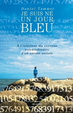 Bertrand.pt - Je Suis Né Un Jour Bleu - À L'Interieur Du Cerveau Extraordinaire D'Un Savant Autiste