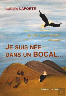 Bertrand.pt - Je Suis Née Dans Un Bocal... Et J'En Suis Sortie