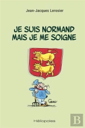 Je Suis Normand Mais Je Me Soigne