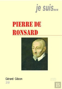 Bertrand.pt - Je Suis... : Pierre De Ronsard