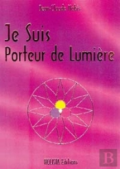 Je Suis Porteur De Lumière
