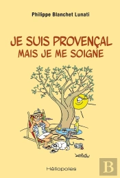 Je Suis Provençal Mais Je Me Soigne