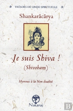 Bertrand.pt - Je Suis Shiva ! (Shivobam) ; Hymnes À La Non Dualité