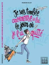 Je Suis Tombee Amoureuse De Lui Le Jour Ou Je L'Ai Quitte