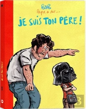 Je Suis Ton Père !