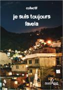 Je Suis Toujours Favela
