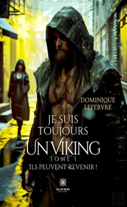 Bertrand.pt - Je Suis Toujours Un Viking : Tome I: Ils Peuvent Revenir !