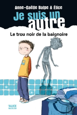 Bertrand.pt - Je Suis Un Autre Tome 1 ; Le Trou Noir De La Baignoire