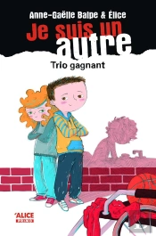 Je Suis Un Autre Tome 4 ; Trio Gagnant