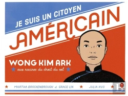 Bertrand.pt - Je Suis Un Citoyen Americain - Wong Kim Ark, Aux Racines Du