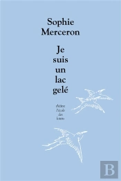 Je Suis Un Lac Gelé