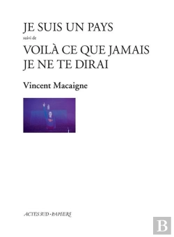 Bertrand.pt - Je Suis Un Pays ; Voilà Ce Que Jamais Je Ne Te Dirai