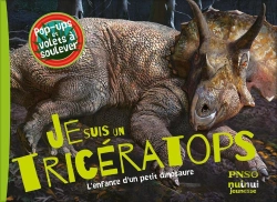 Bertrand.pt - Je Suis Un Triceratops ! L'Enfance D'Un Petit Dinosaure