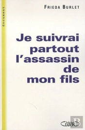 Je Suivrai Partout L'Assassin De Mon Fils
