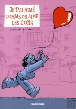 Bertrand.pt - Je T'Ai Aime Comme On Aime Les Cons