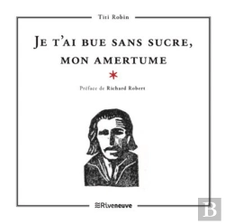 Bertrand.pt - Je T'Ai Bue Sans Sucre, Mon Amertume