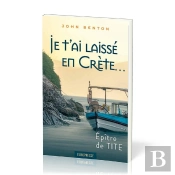 Je T'Ai Laissé En Crète : Epître De Tite