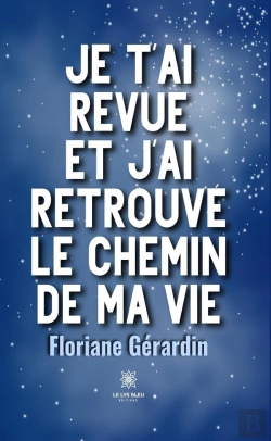 Bertrand.pt - Je T'Ai Revue Et J'Ai Retrouvé Le Chemin De Ma Vie