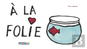 Je T'Aime À La Folie