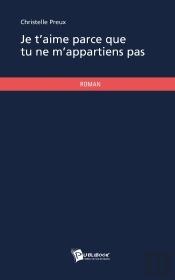 Je T'Aime Parce Que Tu Ne M'Appartiens Pas