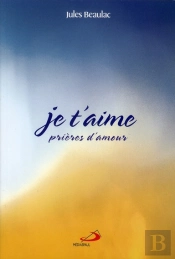Je T'Aime ; Prières D'Amour
