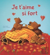 Je T'Aime Si Fort