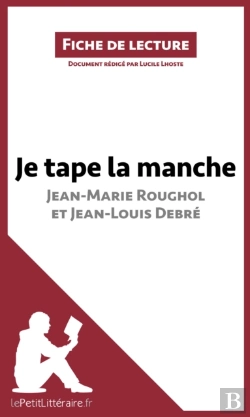 Bertrand.pt - Je Tape La Manche De Jean-Marie Roughol Et Jean-Louis Debré (Fiche De Lecture)