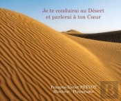 Je Te Conduirai Au Desert Et Parlerai A Ton Coeur