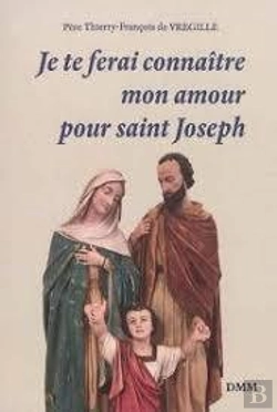 Bertrand.pt - Je Te Ferai Connaître Mon Amour Pour Saint Joseph