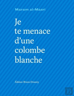 Bertrand.pt - Je Te Menace D'Une Colombe Blanche