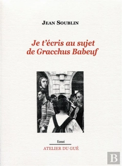 Bertrand.pt - Je T'Ecris Au Sujet De Gracchus Baboeuf