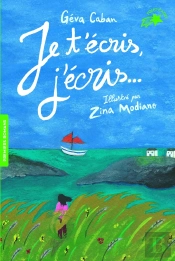 Je T'Écris, J'Écris...