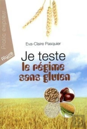 Je Teste Le Regime Sans Gluten