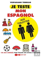 Je Teste Mon Espagnol Aux Toilettes