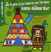 Je Trace Et Je Colorie Les Formes Sans Deborder
