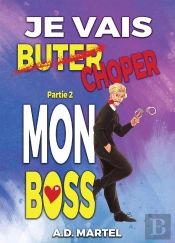 Je Vais Choper Mon Boss Tome 2
