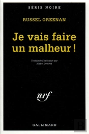 Je Vais Faire Un Malheur