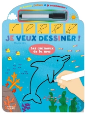 Je Veux Dessiner ! Les Animaux De La Mer
