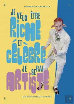 Bertrand.pt - Je Veux Être Riche Et Célèbre... Je Serai Artiste !