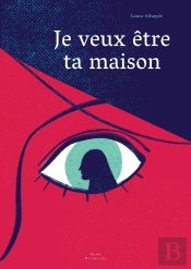 Je Veux Etre Ta Maison