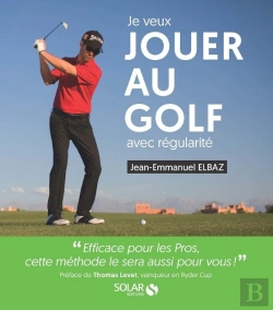 Bertrand.pt - Je Veux Jouer Au Golf Avec Régularité
